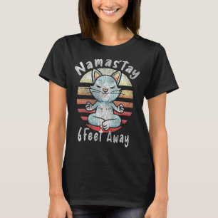 Katzen-Yoga-Posen - Namaste Namastay 6 Fuß entfern T-Shirt