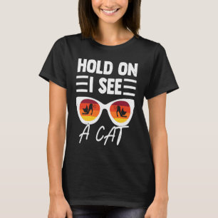Katzen Zitat Sarkasmus Vintage Halt Mich Da Seh Ic T-Shirt