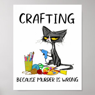 Katzenarbeit, weil Mord falsch ist, Katzen zu krei Poster