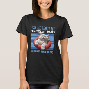 Katzenbesitzer FRAGEN SIE MICH ÜBER MEINEN TÜRKISC T-Shirt