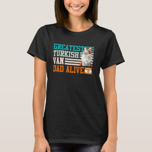 Katzenbesitzer GRÖßTER TÜRKISCHER VAN-VATER ALIVE T-Shirt