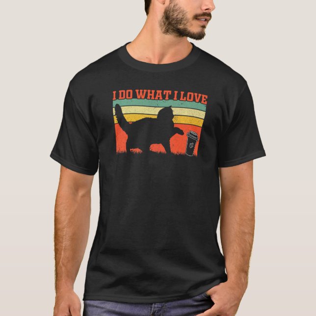 Katzenbesitzer Ich tue, was ich Liebe Katzenkatze T-Shirt (Vorderseite)