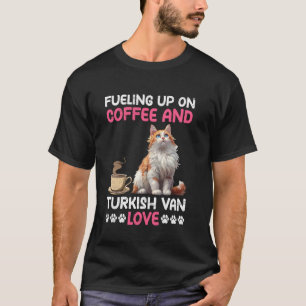 Katzenbesitzer TANKT MIT KAFFEE UND TÜRKISCHER VAN T-Shirt