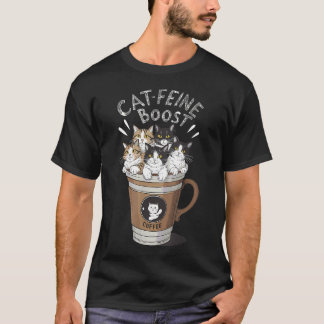 Katzencafé Cat-Feine Boost Lustige Katze Coffee T-Shirt