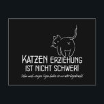 Katzenerziehung ist nicht schwer Spruch mit Humor Postkarte<br><div class="desc">Dieses niedliche “Katzen Erziehung ist nicht schwer. Schon nach wenigen Tagen haben sie uns alles beigebracht.” Katzenliebhaber Design für Postkarten ist ein tolles Geschenk für Freunde und Verwandte. Genau richtig zum Geburtstag, B-Day, Weihnachten. Für Papa, Mama, Bruder, Schwester, Neffen, Nichte, Sohn, Tochter #katzen #cats #cat #katzenliebe #katze #catlover #catlife #katzenleben...</div>
