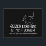 Katzenerziehung ist nicht schwer Spruch mit Humor Postkarte<br><div class="desc">Dieses niedliche “Katzen Erziehung ist nicht schwer. Schon nach wenigen Tagen haben sie uns alles beigebracht.” Katzenliebhaber Design für Postkarten ist ein tolles Geschenk für Freunde und Verwandte. Genau richtig zum Geburtstag, B-Day, Weihnachten. Für Papa, Mama, Bruder, Schwester, Neffen, Nichte, Sohn, Tochter #katzen #cats #cat #katzenliebe #katze #catlover #catlife #katzenleben...</div>