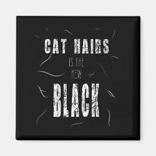 Katzenhaare sind das neue Schwarze Lustig Magnet