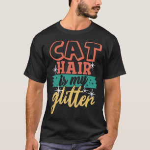 Katzenhaare sind mein Glitter Ca Katzenmutter Vat T-Shirt