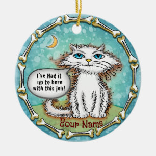 Katzenjammer hasst meinen Job Keramik Ornament