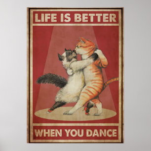 Katzenleben ist besser, wenn man tanzt poster