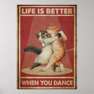 Katzenleben ist besser, wenn man tanzt poster