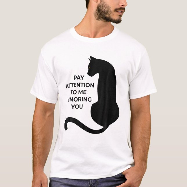 Katzenliebhaber achten darauf, dass ich dich ignor T-Shirt (Vorderseite)