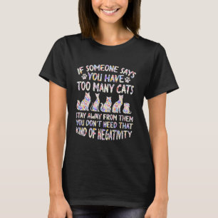 Katzenliebhaber Blumen Humor Zitat Katzen Positive T-Shirt