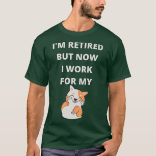 Katzenliebhaber-Design für pensionierte Katzenfrau T-Shirt