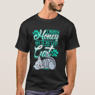 Katzenliebhaber - Ich verspreche Honig, das ist me T-Shirt