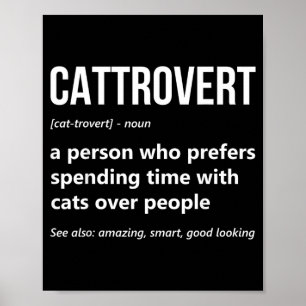 Katzenliebhaber Lustige Cattrovert Definition Kitt Poster
