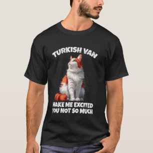 Katzenliebhaber TURKISCHER VAN MACHT MICH ANGEFEUE T-Shirt