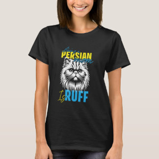 Katzenmama DAS LEBEN ALS PERSER-MAMA IST RAU Lusti T-Shirt