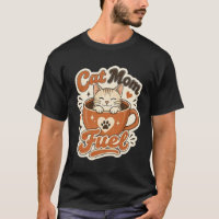 Katzenmama-Fuel-Kaffeetassen-T-Shirt