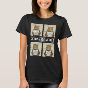 Katzenminze brachte mich dazu 1 T-Shirt