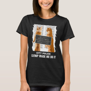 Katzenminze Hat Mich Dazu Gebracht Lustiges Gesche T-Shirt