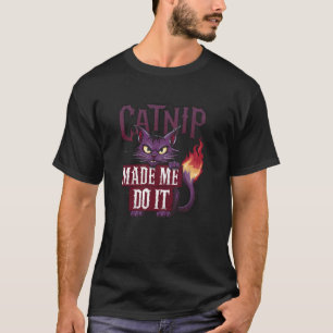 KATZENMINZE hat mich dazu gebracht lustiges schuld T-Shirt