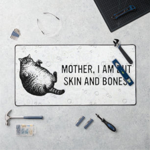 Katzenmutter, ich bin aber nur Haut und Knochen fü Schreibtischunterlage