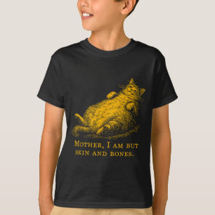 Katzenmutter, ich bin aber nur Haut und Knochen, l T-Shirt