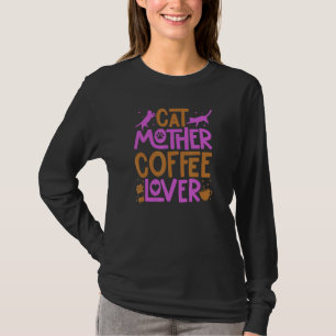 Katzenmutter Kaffee Katzenmama Mama Kaffeetrinke T-Shirt
