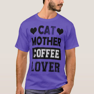 Katzenmütterkaffeesliebhaber 85 T-Shirt