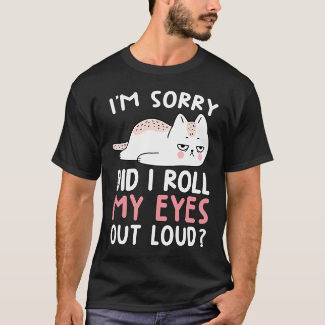 KatzenSpaß, ich bedauere, dass ich meine Augen lau T-Shirt (Vorderseite)