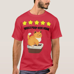 Katzenstube 5 Sterne Kackte hier wieder Fu T-Shirt