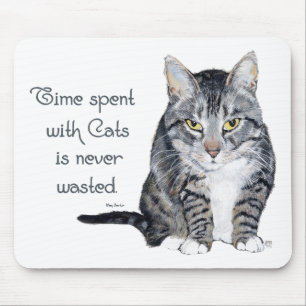 Katzenweisheit - Zeit mit Katzen verbracht Mousepad