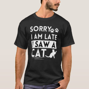 Katzenzitat passend zum Besitzer Entschuldigung Ic T-Shirt