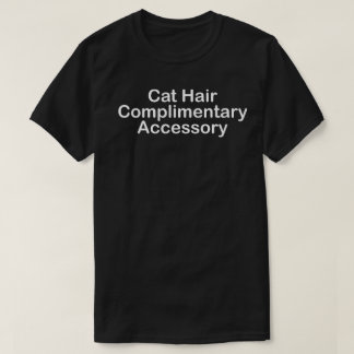 Katzhaar als kostenloses Zubehör T-Shirt