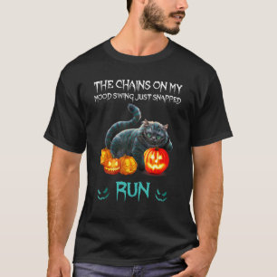 Katzt die Ketten auf meinem Swing Just Snapped Run T-Shirt
