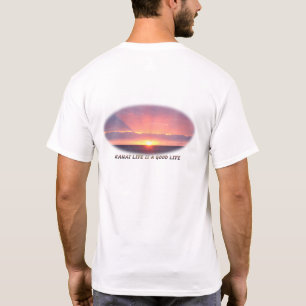 Kauai-Leben ist ein angenehmes Leben T-Shirt