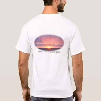 Kauai-Leben ist ein angenehmes Leben T-Shirt