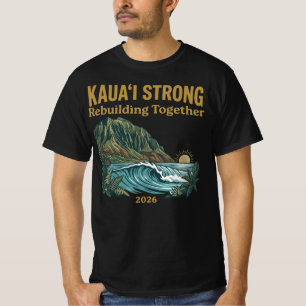 Kauai Stark Wiederaufbau Gemeinsam 2026 Hawaii Ins T-Shirt