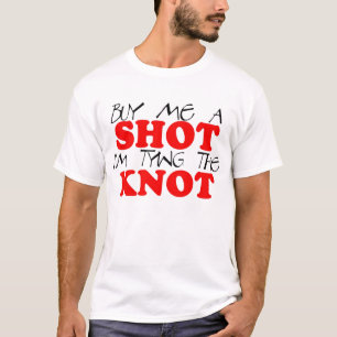 Kauf mir einen Schuss, ich binde den Knoten T-Shirt