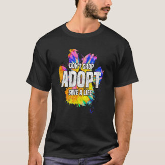 Kaufe Nicht Adoptiere Rette Leben Retten Sie Hund T-Shirt