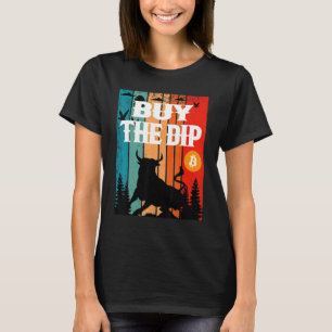 Kaufe The Dip Crypto Bitcoin Handel & Bergbau Verm T-Shirt
