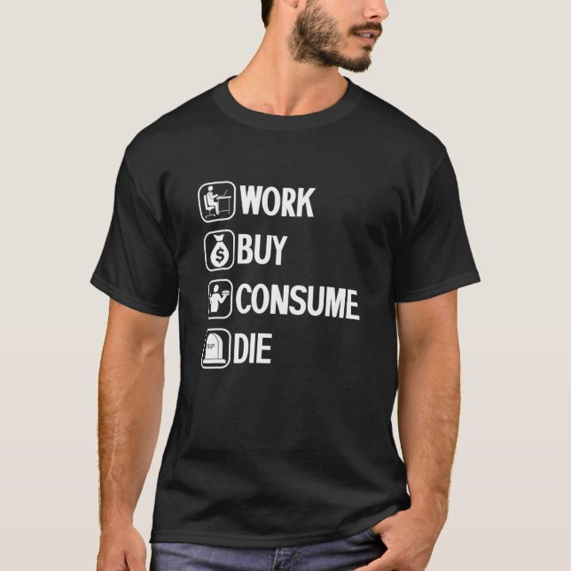 Kaufen Konsum Die Kleidung Lebensmittel Verkauf Ir T-Shirt (Vorderseite)