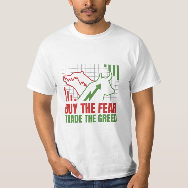 Kaufen Sie die Angst Handel der gierigen Börse T-Shirt (Vorderseite)