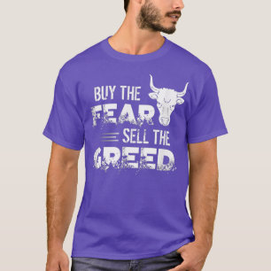 Kaufen Sie die Angst verkaufen die Gier Handel inv T-Shirt