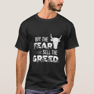Kaufen Sie die Angst verkaufen die Gier Handel inv T-Shirt