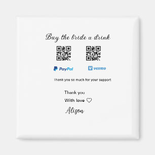 Kaufen Sie die Braut ein Getränk Spende QR Venmo P Magnet