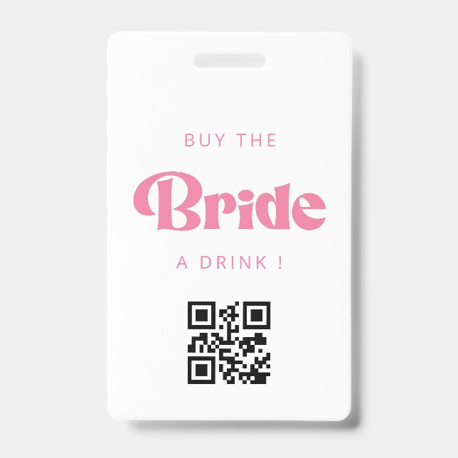 Kaufen Sie die Bride ein Drink QR Code Abzeichen Ausweis (Front)
