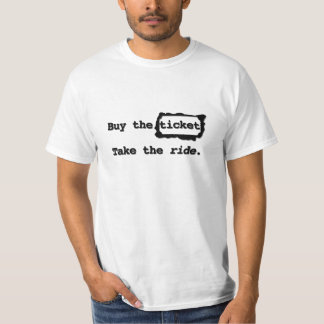 Kaufen Sie die Karte. Nehmen Sie die Fahrt T-Shirt
