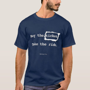 Kaufen Sie die Karte. Nehmen Sie die Fahrt T-Shirt